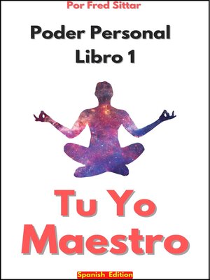 Poder Personal Libro 1 Tu Yo Maestro - ebook